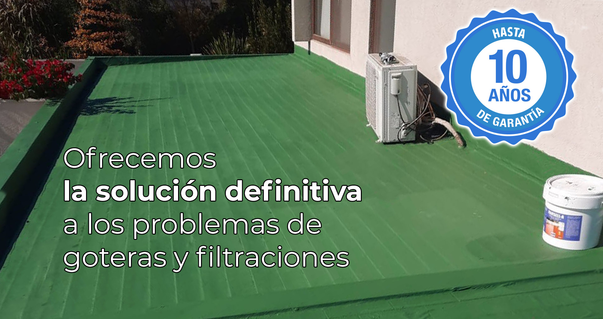 La solución definitiva a los problemas de filtraciones y goteras.