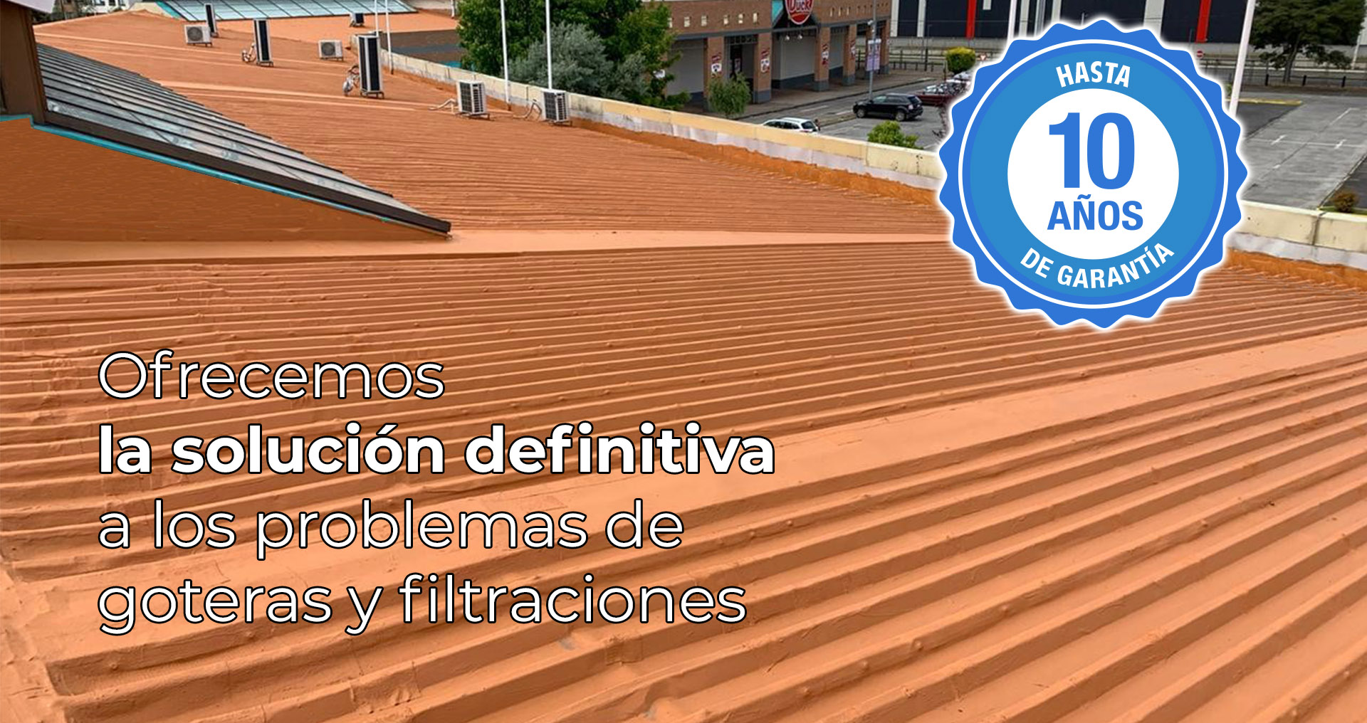 La solución definitiva a los problemas de filtraciones y goteras.